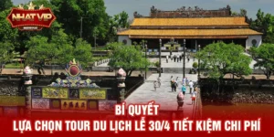 Tour du lịch lễ 30/4 – Xu hướng nghỉ dưỡng bùng nổ được tài trợ bởi nhatvip