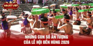 Lễ hội Đền Hùng 2026 – Sự Kiện Văn Hóa Tâm Linh Lớn Nhất Năm Được Nhatvip Đồng Hành Tài Trợ
